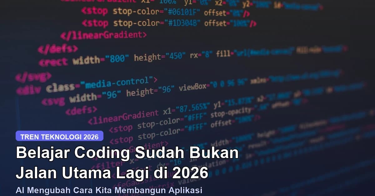 2026: Mengubah dari Belajar Coding Menjadi Belajar Alur Aplikasi
