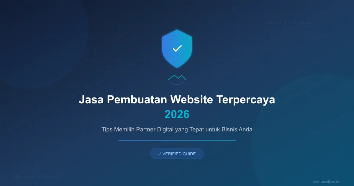 Jasa Pembuatan Website Terpercaya 2026: Tips Memilih Partner Digital yang Tepat