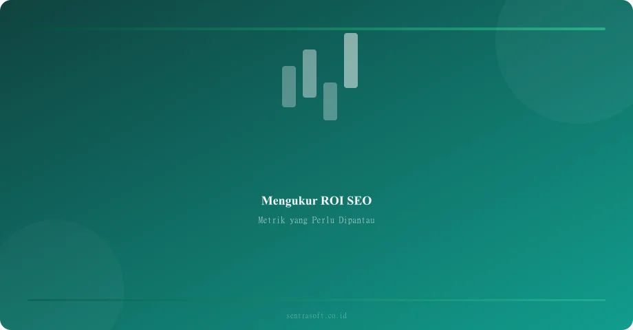 Infografis metrik penting untuk mengukur ROI SEO website bisnis
